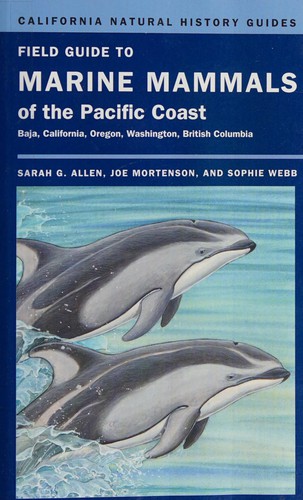 Field guide to marine mammals of the Pacific Coast