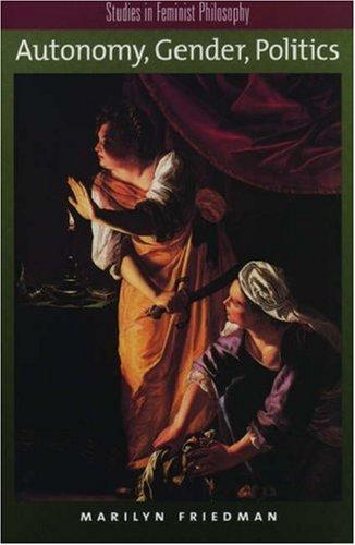 Autonomy, Gender, Politics (Studies in Feminist Philosophy)
