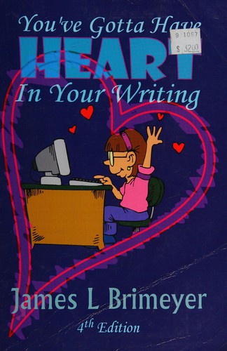 You've gotta have heart-in your writing