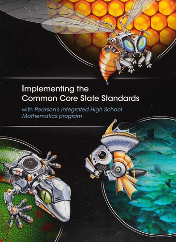 Implementing the Common Core State Standards with Pearson's Integrated High School Mathematics