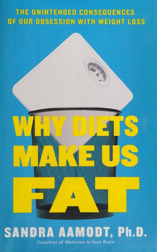 Why diets make us fat