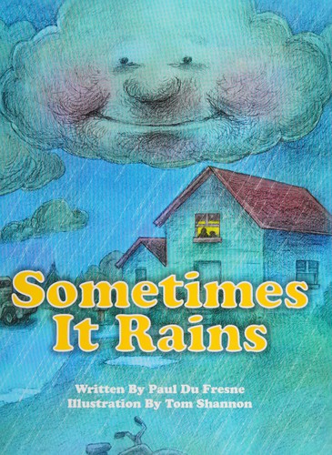 Sometimes it rains