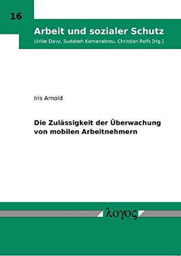 Die Zulässigkeit der Überwachung von mobilen Arbeitnehmern