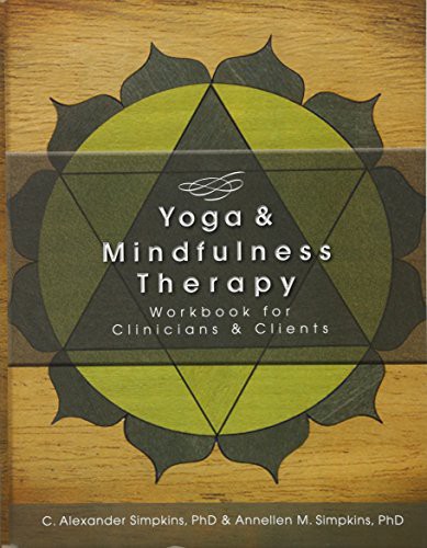 Yoga & Mindfulness Therapy Workbook for Clinicians and Clients