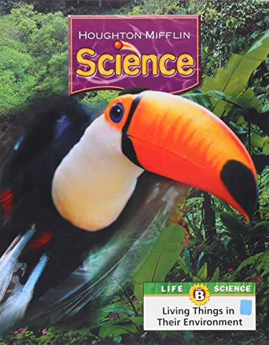 Houghton Mifflin Science : Modular Softcover Student Edition Grade 3 Unit B