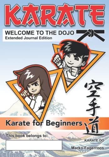 KARATE - WELCOME TO THE DOJO. Extended Journal Edition