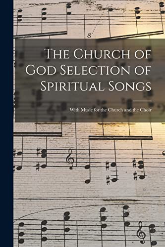 The Church of God Selection of Spiritual Songs