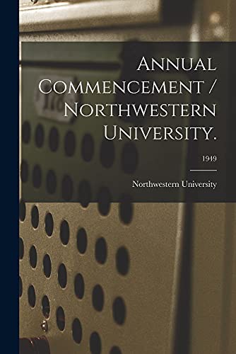 Annual Commencement / Northwestern University.; 1949