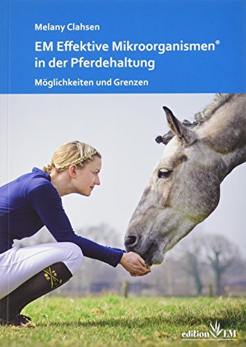 EM Effektive Mikroorganismen® in der Pferdehaltung