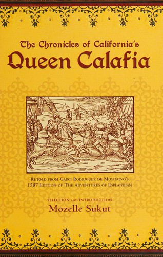 The Chronicles of California's Queen Calafia