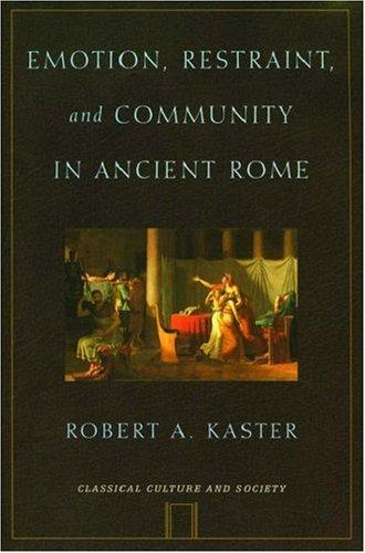 Emotion, restraint, and community in ancient Rome