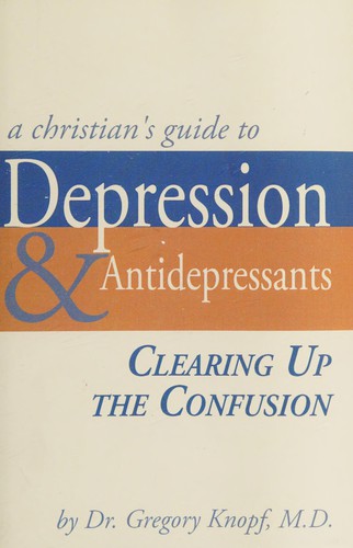 A Christian's guide to depression & antidepressants