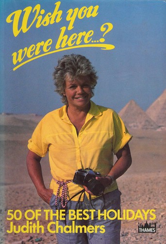 Wish you were here?