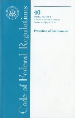 Code of Federal Regulations, Title 40, Protection of Environment, Pt. 63 , Revised as of July 1, 2013