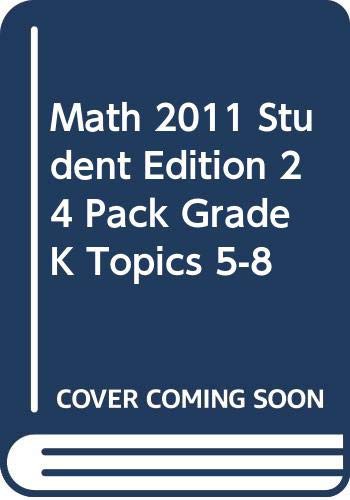 MATH 2011 STUDENT EDITION 24 PACK GRADE K TOPICS 5-8