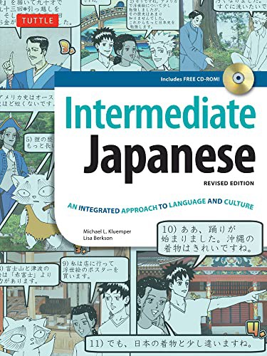 Intermediate Japanese Textbook : An Integrated Approach to Language and Culture : Learn Conversational Japanese, Grammar, Kanji & Kana