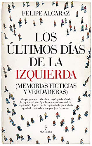 Ultimos dias de la izquierda, Los