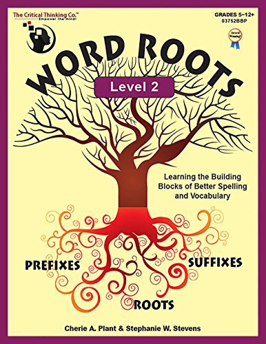 Word Roots Level 2 Workbook - Learning the Building Blocks of Better Spelling and Vocabulary