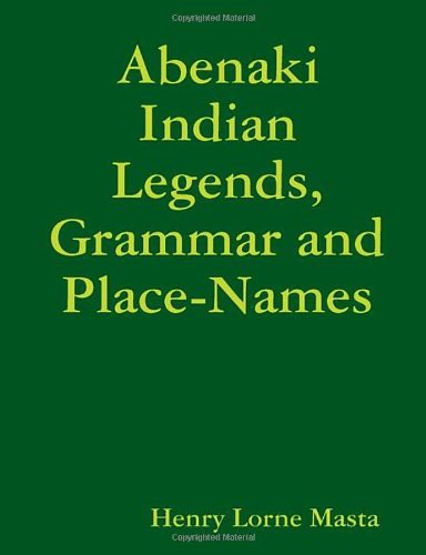Abenaki Indian Legends, Grammar and Place Names