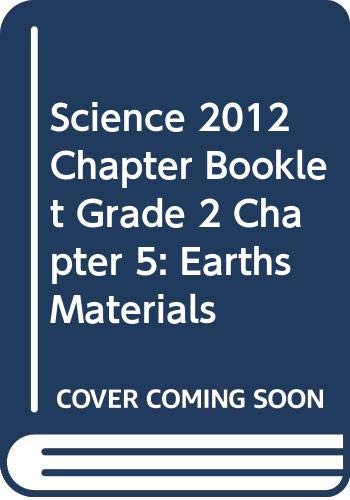SCIENCE 2012 CHAPTER BOOKLET GRADE 2 CHAPTER 5