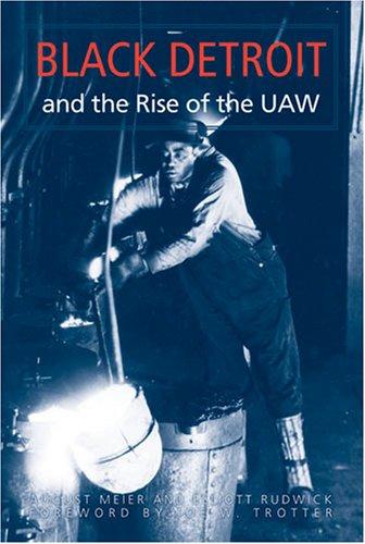 Black Detroit and the rise of the UAW