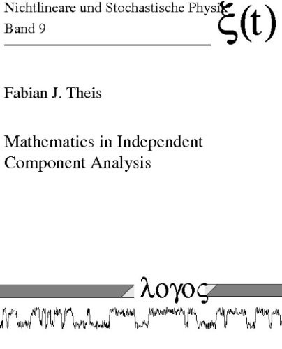 Mathematics in Independent Component Analysis