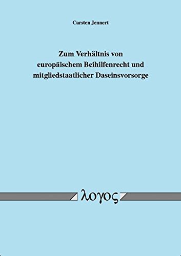 Zum Verhaltnis Von Europaischem Beihilfenrecht Und Mitgliedstaatlicher Daseinsvorsorge