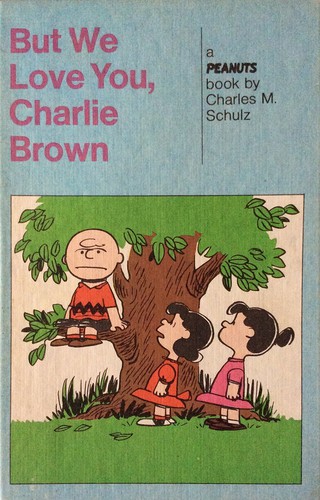 But We Love You, Charlie Brown