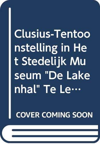 Clusius-Tentoonstelling in Het Stedelijk Museum "De Lakenhal" Te Leiden, 19 October-30 October 1926