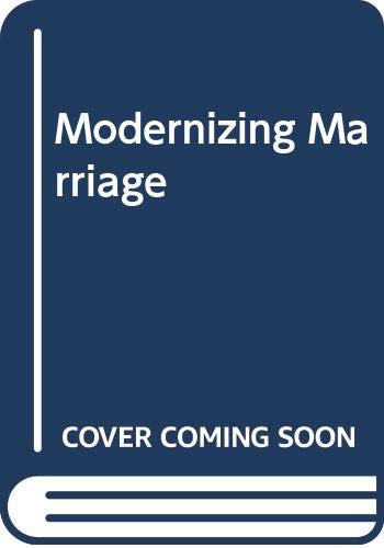 Modernizing Marriage