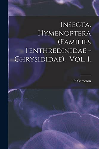 Insecta. Hymenoptera . Vol. 1.