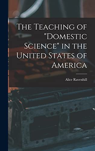 The Teaching of domestic Science in the United States of America