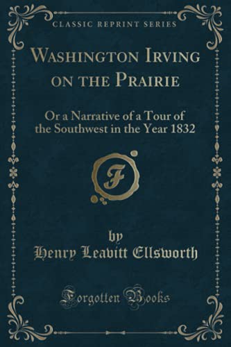Washington Irving on the Prairie