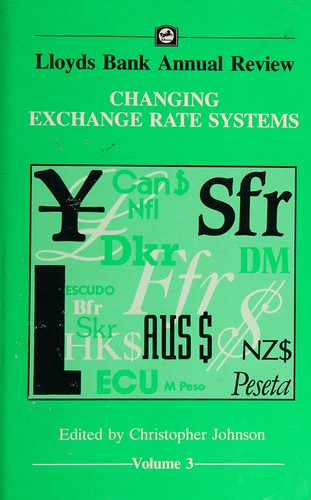 Changing Exchange Rate Systems (Lloyd's Bank Annual Review)