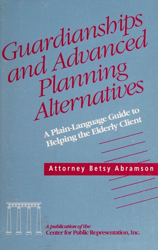 Guardianship and advance planning alternatives