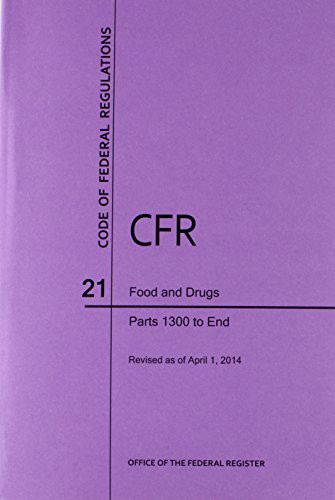 Code of Federal Regulations Title 21, Food and Drugs, Parts 1300-End, 2014