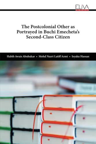 The Postcolonial Other as Portrayed in Buchi Emecheta’s Second-Class Citizen