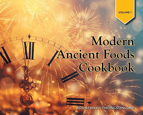 Modern Ancient Foods Cookbook