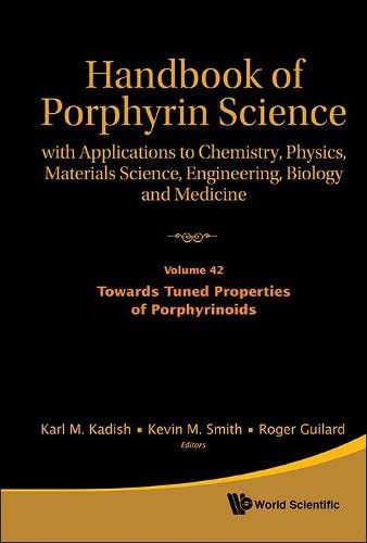Handbook of Porphyrin Science : With Applications to Chemistry, Physics, Materials Science, Engineering, Biology and Medicine - Volume 42