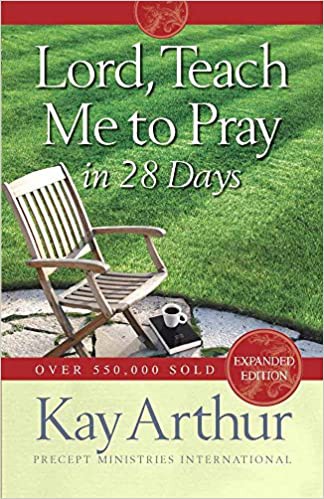 Lord, Teach Me to Pray in 28 Days