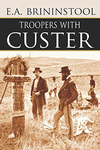 Troopers with Custer