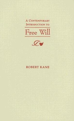 A Contemporary Introduction to Free Will (Fundamentals of Philosophy)