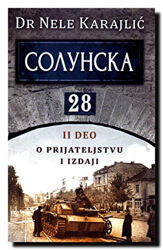 Solunska 28 – O prijateljstvu i izdaji