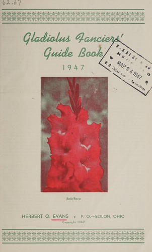 The gladiolus fanciers' guide book, 1947
