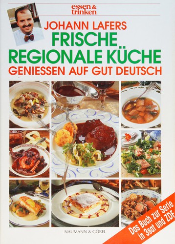 Johann Lafers frische regionale Küche