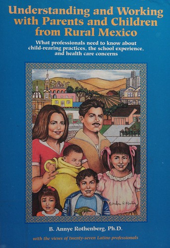 Understanding and working with parents and children from rural Mexico