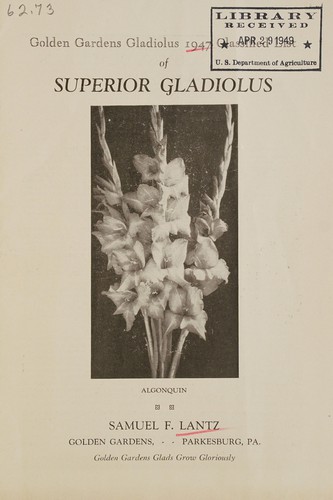 Golden Gardens gladiolus 1947 classified list of superior gladiolus