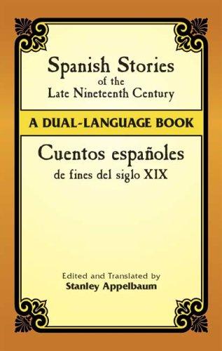 Spanish stories of the late nineteenth century = Cuentos españoles de fines del siglo XIX