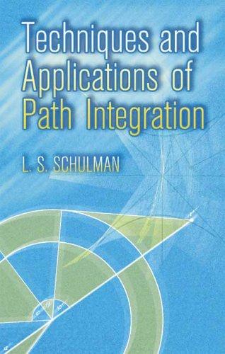 Techniques and applications of path integration