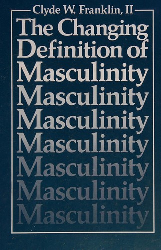 The changing definition of masculinity